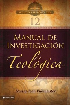 Btv # 12: Manual de Investigación Teológica - Vyhmeister, Nancy Jean