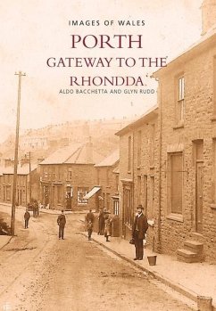 Around Porth: Gateway to the Rhondda - Bacchetta, Aldo; Rudd, Glyn