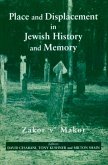 Place and Displacement in Jewish History and Memory