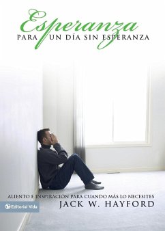 Esperanza Para Un Dia Sin Esperanza - Hayford, Jack W.