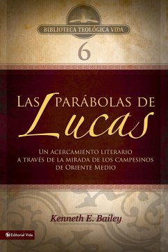 Las Parabolas de Lucas - Bailey, Kenneth E.