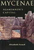 Mycenae: Agamemnon's Capital