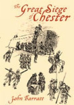 The Great Siege of Chester - Barratt, John