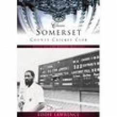 Somerset County Cricket Club: Fifty of the Finest Matches - Lawrence, Eddie