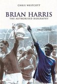 Brian Harris: The Authorised Biography