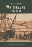 Whitehaven Then & Now Volume II: Volume 2