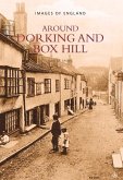 Around Dorking and Box Hill: Images of England