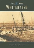 Whitehaven Then & Now Volume I: Volume 1