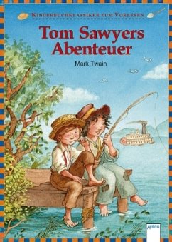 Tom Sawyers Abenteuer / Kinderbuchklassiker zum Vorlesen - Twain, Mark