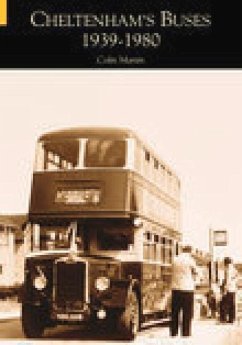 Cheltenham's Buses 1939-1980 - Martin, Colin