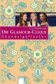 Skandalgeflüster / Die Glamour-Clique Bd.10