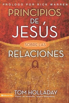 Principios de Jesus Sobre las Relaciones = The Relationship Principles of Jesus - Holladay, Tom