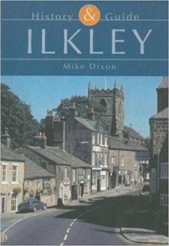 Ilkley: History & Guide - Dixon, Mike