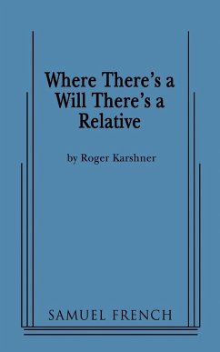 Where There's a Will There's a Relative - Karshner, Roger