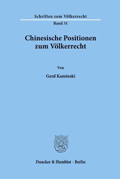 Chinesische Positionen zum Völkerrecht. - Kaminski, Gerd
