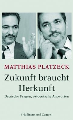Zukunft braucht Herkunft - Platzeck, Matthias