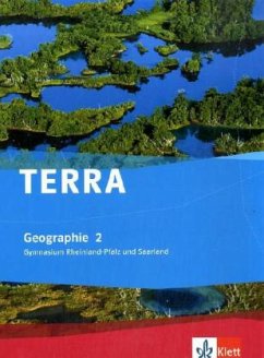 TERRA Geographie 2. Ausgabe Rheinland-Pfalz, Saarland Gymnasium / TERRA Geographie, Ausgabe Gymnasium Rheinland-Pfalz und Saarland Bd.2