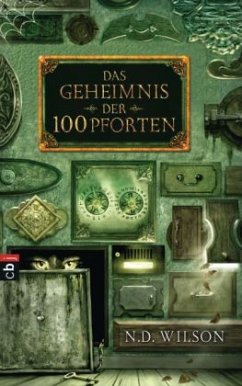 Das Geheimnis der 100 Pforten / 100 Pforten Bd.1 - Wilson, N. D.