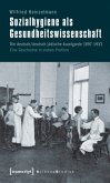 Sozialhygiene als Gesundheitswissenschaft Sozialhygiene als Gesundheitswissenschaft