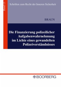 Die Finanzierung polizeilicher Aufgabenwahrnehmung - Braun, Frank