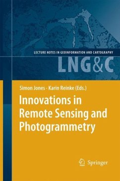 Innovations in Remote Sensing and Photogrammetry - Jones, Simon / Reinke, Karin (Volume editor)