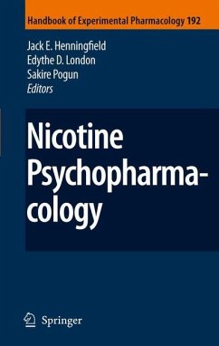 Nicotine Psychopharmacology - Henningfield, Jack E. / London, Edythe D. / Pogun, Sakire (Volume editor)