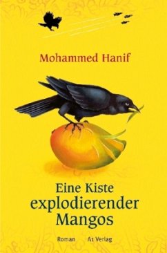 Eine Kiste explodierender Mangos - Hanif, Mohammed