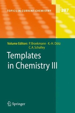Templates in Chemistry III - Schalley, Christoph A. / Dötz, Karl-Heinz / Broekmann, Peter (Volume editor)
