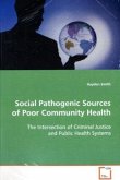 Social Pathogenic Sources of Poor Community Health