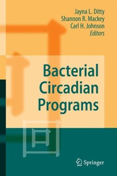 Bacterial Circadian Programs - Ditty, Jayna L. / Mackey, Shannon R. / Johnson, Carl H. (ed.)