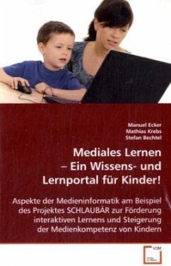 Mediales Lernen - Ein Wissens- und Lernportal für Kinder! - Ecker, Manuel