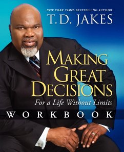 Making Great Decisions Workbook - Jakes, T. D.
