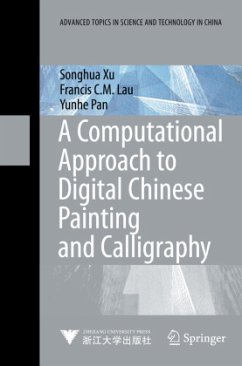 A Computational Approach to Digital Chinese Painting and Calligraphy - Xu, Songhua;Lau, Francis C.M.;Pan, Yun-he
