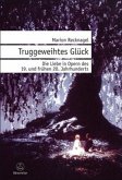 Truggeweihtes Glück