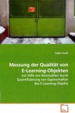 Messung der Qualität von E-Learning-Objekten Messung der Qualität von E-Learning-Objekten
