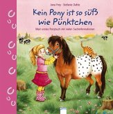 Kein Pony ist so süß wie Pünktchen