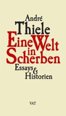 Eine Welt in Scherben - Thiele, Andre