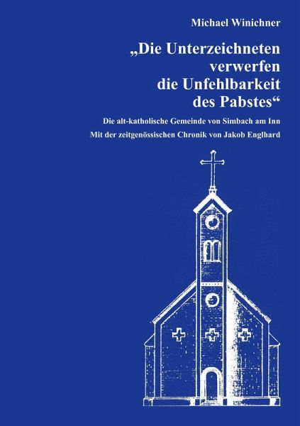 Die Unterzeichneten verwerfen die Unfehlbarkeit des Pabstes Die Unterzeichneten verwerfen die Unfehlbarkeit des Pabstes