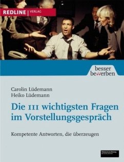 Die 111 wichtigsten Fragen im Vorstellungsgespräch - Lüdemann, Carolin;Lüdemann, Heiko