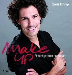 Make-up - Einfach schön aussehen! - Entrup, Boris