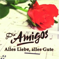 Alles Liebe,alles Gute - Amigos,Die