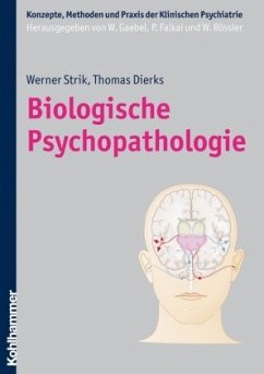 Biologische Psychopathologie - Strik, Werner;Dierks, Thomas