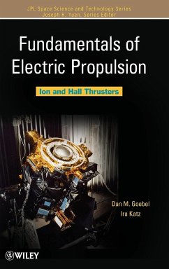 Fundamentals of Electric Propulsion - Goebel, Dan M.; Katz, Ira