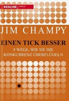 Einen Tick besser - Champy, Jim