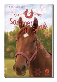 Lea und die Pferde - Sommer im Sattel - Gohl, Christiane