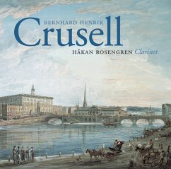 Bernhard Henrik Crusell - Rosengren/Enkosson/Volle