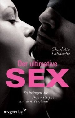 Der ultimative Sex - Labouche, Charlotte