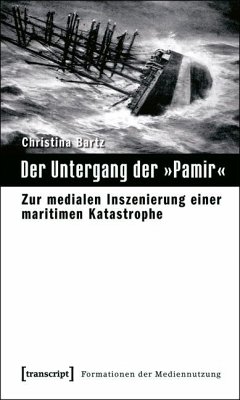 Der Untergang der 'Pamir' - Bartz, Christina