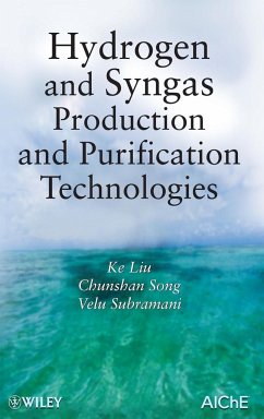 Hydrogen and Syngas Production and Purification Technologies - Liu, Ke; Song, Chunshan; Subramani, Velu