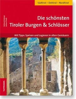 Die schönsten Tiroler Burgen & Schlösser - Krämer, Helmut; Prock, Anton